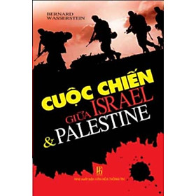 Hình ảnh Cuộc Chiến Giữa Israel & Palestine - Bernard Wasserstein -  Vanlangbooks