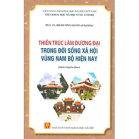 Thiền Trúc Lâm Đương Đại Trong Đời Sống Xã Hội Vùng Nam Bộ Hiện Nay (Sách chuyên khảo)