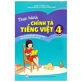 Thực Hành Chính Tả Tiếng Việt 4 - Tập 1