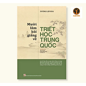 Mười Lăm Bài Giảng Về Triết Học Trung Quốc - Dương Lập Hoa - Nhiều dịch giả - (bìa mềm)
