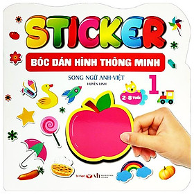 Sticker - Bóc Dán Hình Thông Minh - Song Ngữ Anh-Việt - Tập 1