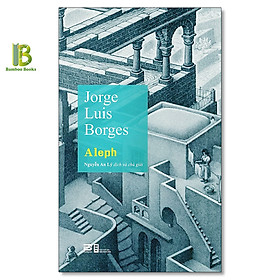 Hình ảnh Sách - Aleph - Jorge Luis Borges - Phanbook