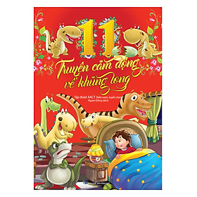 [Download Sách] 11 Truyện Cảm Động Về Khủng Long