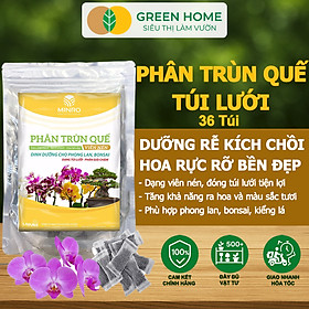 Phân Trùn Quế Viên Nén Greenhome, Lavamix, Túi lưới, Bao 36 Túi,  Dinh Dưỡng Hữu Cơ, Không Mùi, Tốt Cho Lan, Bonsai, Rau - 36 TÉP TRÙN QUẾ LƯỚI