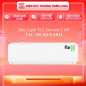 Mua Máy lạnh TCL Inverter 2 HP TAC-18CSD/XAB1I - Hàng chính hãng - Bảo hành 3 năm