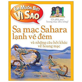 Em Muốn Biết Vì Sao - Sa Mạc Sahara Lạnh Về Đêm (Tái Bản 2018)