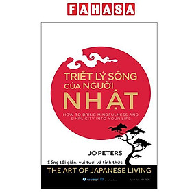 Triết Lý Sống Của Người Nhật - The Art Of Japanese Living - Fuu J