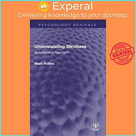 Sách - Understanding Blindness - An Integrative Approach by Mark Hollins (UK edition, paperback)