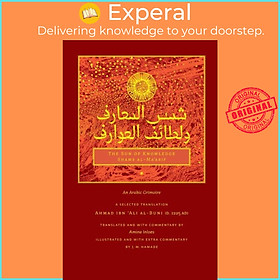 Sách - The Sun of Knowledge (Shams al-Ma'arif) - An Arabic Grimoire in Selected Tr by J M Hamade (UK edition, paperback)