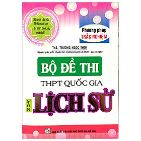 [Download Sách] Bộ Đề Thi Thpt Quốc Gia Môn Lịch Sử (Trắc Nghiệm)