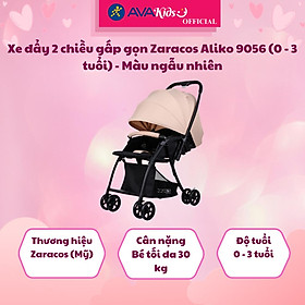 Xe đẩy 2 chiều gấp gọn Zaracos Aliko 9056 (0 - 3 tuổi) - Màu ngẫu nhiên