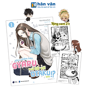 Truyện Tranh - Như Chiêm Bao, Gyaru Mà Tốt Với Otaku Sao!? - Norishirochan, Uozumi Sakana - Tập 1 