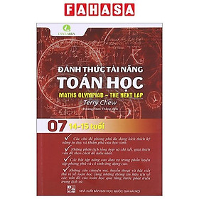 Đánh Thức Tài Năng Toán Học – Math Olympiad-The Next Lap – Tập 7 (14-15 Tuổi) (Tái Bản 2023)