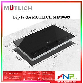 Mua Bếp Từ Đôi MUTLICH MIM0609 (2 Vùng Nấu - 8 Mức Điều Chỉnh Nhiệt - Cảm Ứng Trượt SLIDER CONTROL NHẠY BÉN - Công Suất 3600W) - Hàng Chính Hãng