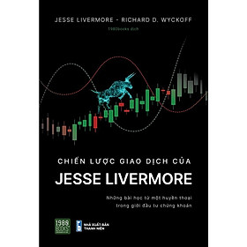 Sách  Chiến lược giao dịch của Jesse Livermore - BẢN QUYỀN