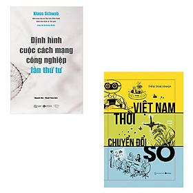 Bộ 2 cuốn sách: Định Hình Cuộc Cách Mạng Công Nghiệp Lần Thứ Tư - Việt Nam Thời Chuyển Đổi Số