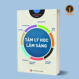 TÂM LÝ HỌC LÂM SÀNG - Dana Castro - Nguyễn Ngọc Diệp dịch