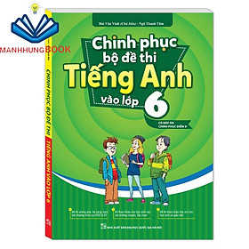 Hình ảnh Sách - Chinh phục bộ đề thi Tiếng Anh vào lớp 6