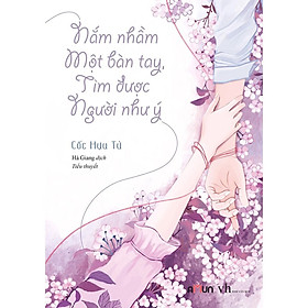 [Download Sách] Năm Nhầm Một Bàn Tay, Tìm Được Được Người Như Ý