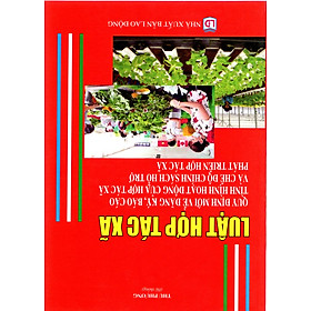 Hình ảnh Luật Hợp Tác Xã - Quy Định Mới Về Đăng Ký, Báo Cáo Tình Hình Hoạt Động Của Hợp Tác Xã Và Chế Độ Chính Sách Hỗ Trợ Phát Triển Hợp Tác Xã