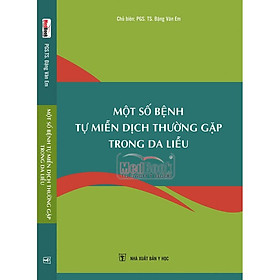 Một số bênh tự miễn dịch thường gặp trong Da liễu
