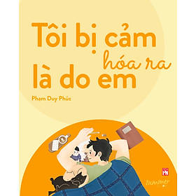 Tôi Bị Cảm Hóa Ra Là Do Em