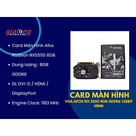 Card màn hình VGA AFOX RX 5500 8GB GDDR6 128BIT HDMI - Hàng chính hãng
