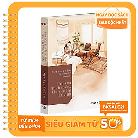 Em Vốn Thích Cô Độc, Cho Đến Khi Có Anh (Tái bản 2020)