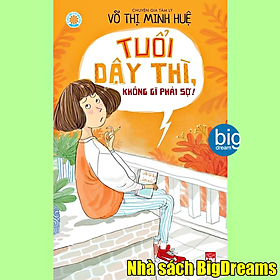 Tuổi dậy thì, không gì phải sợ! Nhật ký giúp teen hiểu teen và ba mẹ hiểu teen