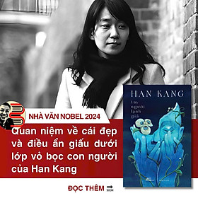 (Nobel văn chương 2024) TAY NGƯỜI LẠNH GIÁ – Han Kang – NXB Hội Nhà Văn - Nhã Nam