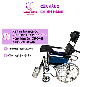 Xe lăn bô ngả có phanh tay vành đũa kèm bàn ăn OROMI ALK952LBC-46