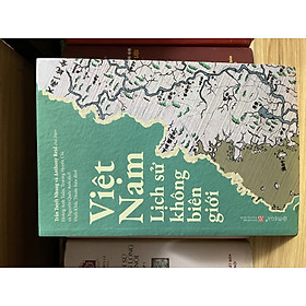 Việt Nam - lịch sử không biên giới 