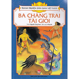 Tranh Truyện Dân Gian Việt Nam - Ba chàng trai tài giỏi