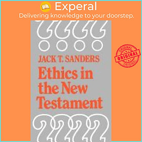 Sách - Ethics in the New Testament by Jack Sanders (UK edition, paperback)