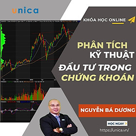 Khóa học KINH DOANH - Phân tích kỹ thuật trong đầu tư chứng khoán UNICA.VN