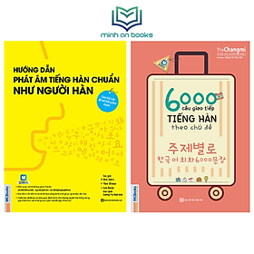[Download Sách] Combo Bộ 2 Cuốn: Hướng Dẫn Phát Âm Chuẩn Như Người Hàn Quốc + 6000 Câu Giao Tiếp Tiếng Hàn Theo Chủ Đề (Học Cùng App MCBooks) - MinhAnBooks