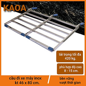 CẦU ĐI XE MÁY INOX . kt 46x80 cm