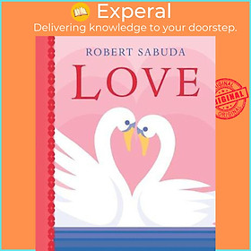 Sách - Love by Robert Sabuda (US edition, hardcover)