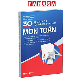 Sách - 30 Đề Luyện Thi Tốt Nghiệp THPT 2026 - Môn Toán