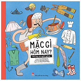 Mặc Gì Hôm Nay? - Phù Hợp Với Nghề Nghiệp
