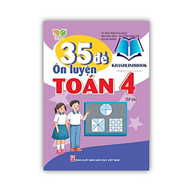 Sách - 35 Đề ôn luyện Toán 4 tập 2 (Kết nối tri thức với cuộc sống)