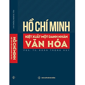 Nơi bán Hồ Chí Minh Kiệt xuất một nhân dân văn hóa - Giá Từ -1đ