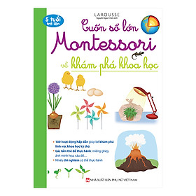 Download sách Cuốn Sổ Lớn Montessori Về Khám Phá Khoa Học (Bìa Mềm)