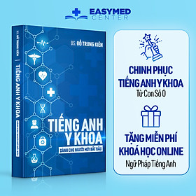 Hình ảnh Sách Tiếng Anh Y Khoa dành cho người mới bắt đầu - Tác giả BS. Đỗ Trung Kiên (Tái bản mới nhất 2024)