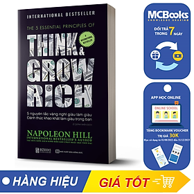 Napoleon Hill - 5 Nguyên Tắc Vàng Nghĩ Giàu Làm Giàu - Đánh Thức Khát Khao Làm Giàu Trong Bạn