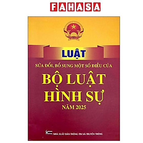 Sách - Luật Sửa Đổi, Bổ Sung Một Số Điều Của Bộ Luật Hình Sự Năm 2025