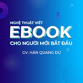 Nghệ thuật viết EBOOK cho người mới bắt đầu