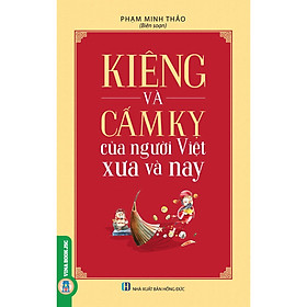 [Download Sách] Kiêng Và Cấm Kỵ Của Người Việt Xưa Và Nay