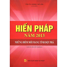 [Download Sách] Sách Hiến Pháp Năm 2013 - Những Điểm Mới Mang Tính Đột Phá