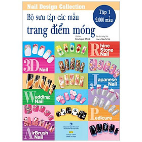 Bộ Sưu Tập Các Mẫu Trang Điểm Móng (Tập 1)